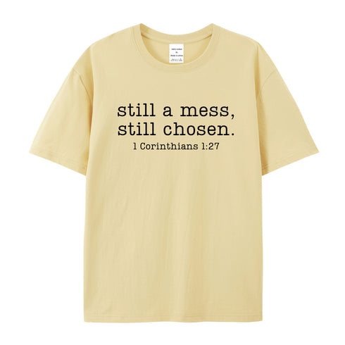 Men's Still A Mess Still Chosen Cotton T-Shirt