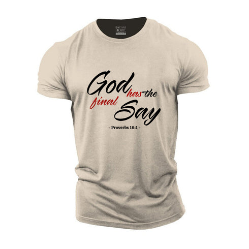 Men's God Has The Final Say Cotton T-Shirt
