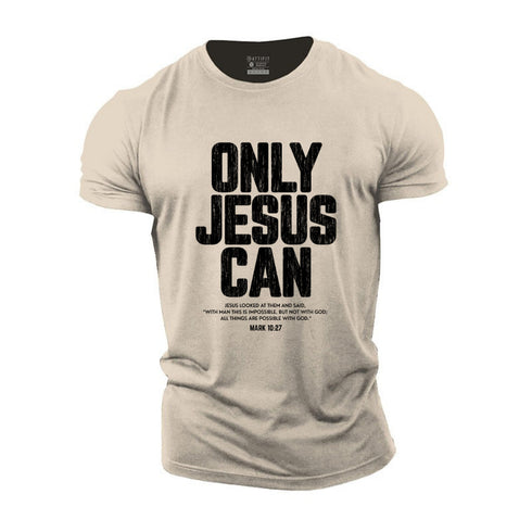 Men's Only Jesus Can Cotton T-Shirt