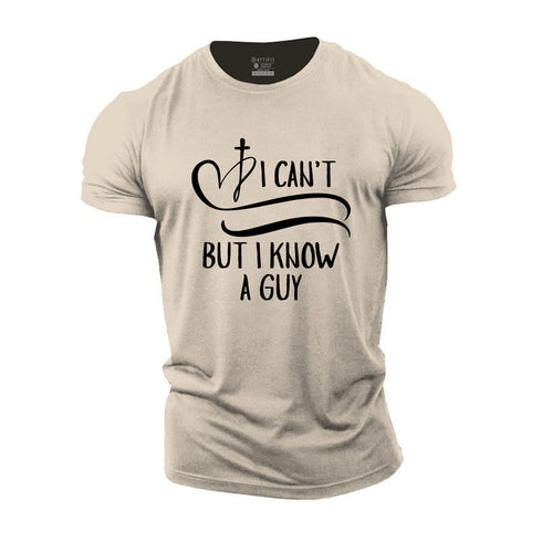 Unisex I Can't But I Know A Guy Cotton T-Shirt