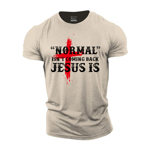 Unisex Normal Isn't Back Jesus Is Cotton T-Shirt