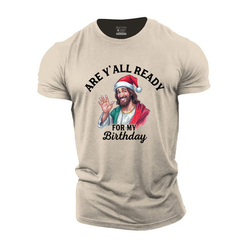 Men's Are Y’all Ready For My Birthday Cotton T-Shirt