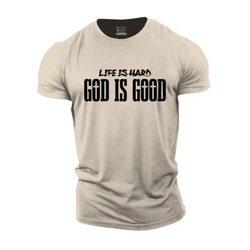 Men's Life Is Hard God Is Good Cotton T-Shirt