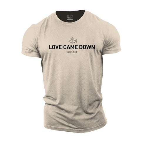 Men's Love Came Down Cotton T-Shirt
