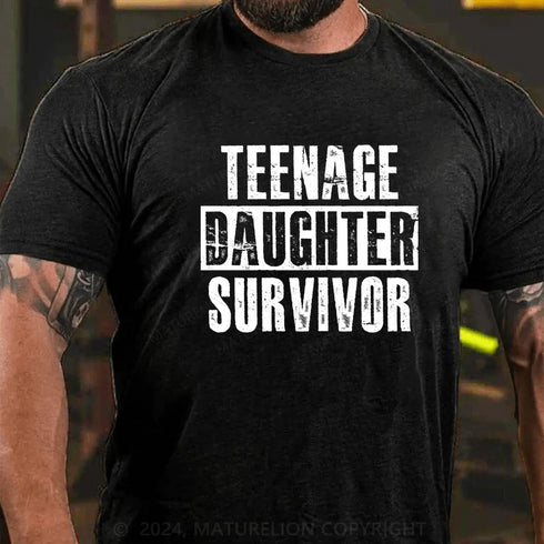 Men's Teenage Daughter Survivor - Popular Parenting Quote T-Shirt