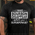 Men's Make Bourbon Disappear Superpower T-Shirt