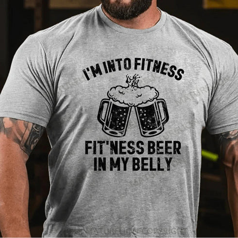 Men's Im Into Fitness Fitting This Beer in My Belly T-Shirt