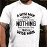 Men's A Wise Man Once Told His Wife Nothing Because He Was A Wise Man Shirt