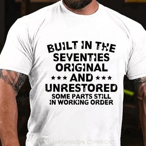 Men's Built In The Seventies Original And Unrestored T-Shirt