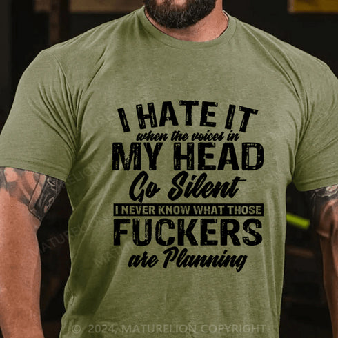 Men's I Hate It When The Voiced In My Head Go Silent T-shirt