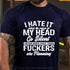 Men's I Hate It When The Voiced In My Head Go Silent T-shirt