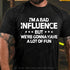 Men's I'm a bad influence but we're gonna have a lot of fun Cotton T-Shirt
