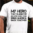 Men's My hero that gladiator we're going to bring america back together Cotton T-Shirt