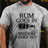 Men's Rum goes in wisdom comes out Cotton T-Shirt Sale price