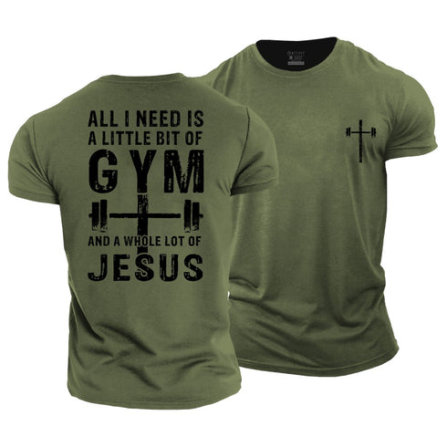 Men's All I Need Is A Little Bit of Gym and A Whole Lot of Jesus Cotton T-Shirt