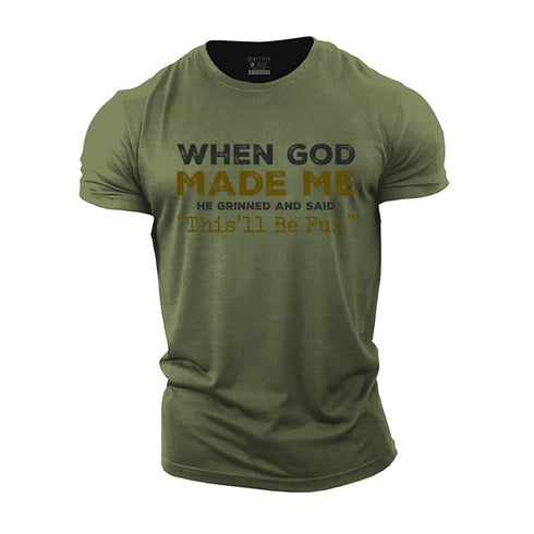 Men's When God Made Me Cotton T-Shirt