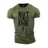 Men's But Did You Die? Cotton T-Shirt