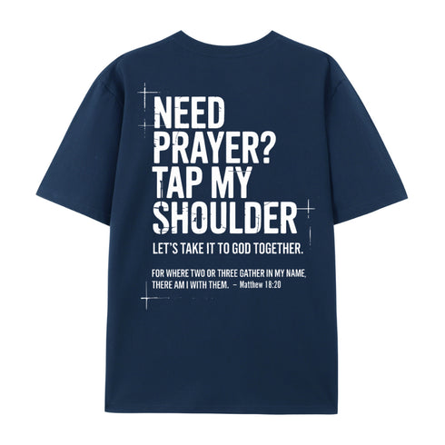 Unisex Need Prayer Tap My Shoulder Cotton T-Shirt