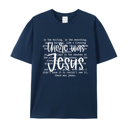 Unisex There Was Jesus Cotton T-Shirt