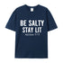 Men's Be Salty Stay Lit Cotton T-Shirt
