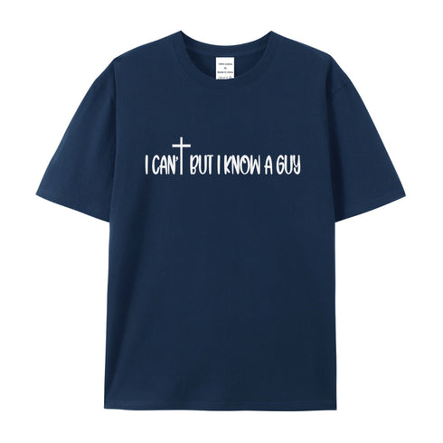 Unisex I Can't But I Know A Guy Cotton T-Shirt