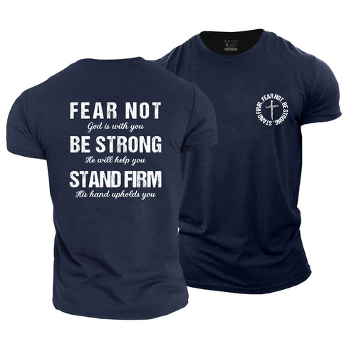 Men's FEAR NOT BE STRONG STAND FIRM Cotton T-Shirt