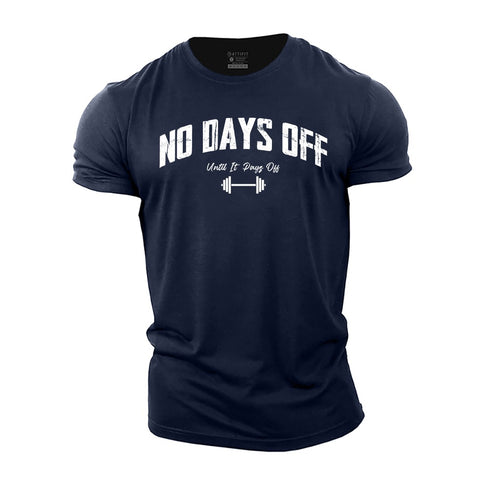 Men's No Days Off Until It Pays off Cotton T-Shirt