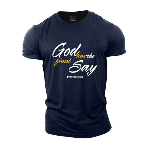 Men's God Has The Final Say Cotton T-Shirt