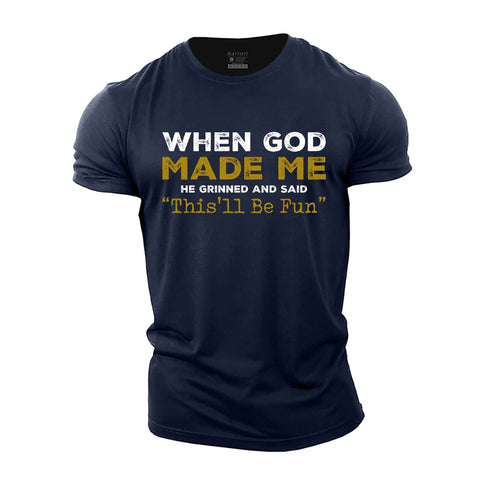 Men's When God Made Me Cotton T-Shirt