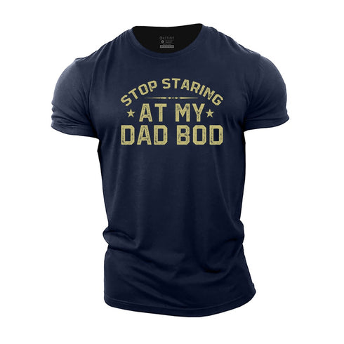 Men's Stop Staring At My Dad Bod Cotton T-Shirt