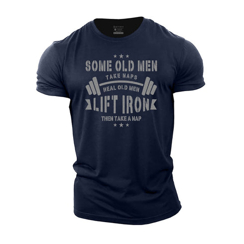 Men's Real Old Men Lift Iron Then Take A Nap Cotton T-Shirt