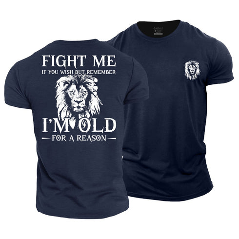 Men's Remember I'm Old for a Reason Cotton T-Shirt