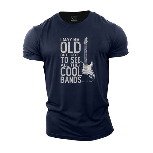 Men's I May Be Old but I Got to See All The Cool Bands Cotton T-Shirt