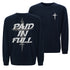 Paid In Full Cross Sweatshirt