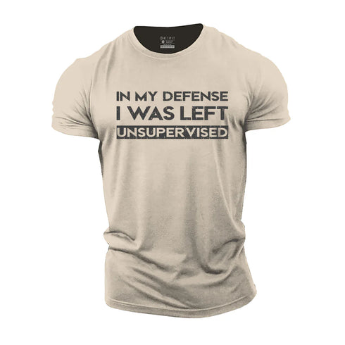 Men's In My Defense, I Was Left Unsupervised Cotton T-Shirt