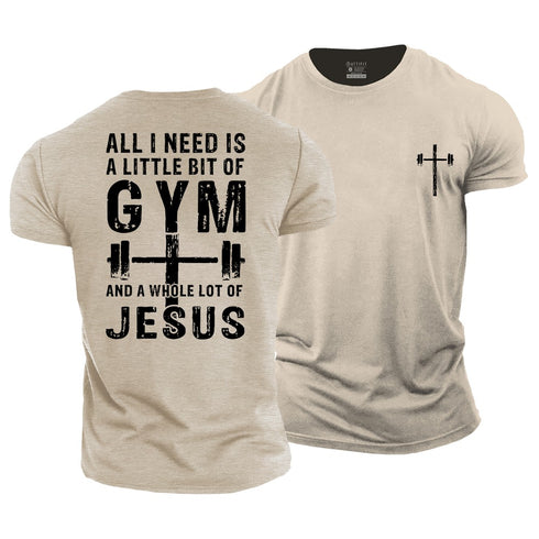 Men's All I Need Is A Little Bit of Gym and A Whole Lot of Jesus Cotton T-Shirt