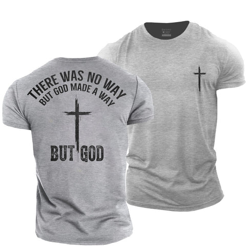 Men's There Was No Way But God Made A Way Cotton T-Shirt