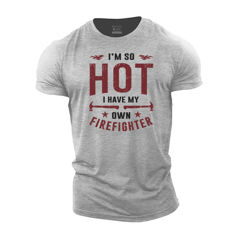 Men's I'm so Hot I Have My Own Firefighter Cotton T-Shirt