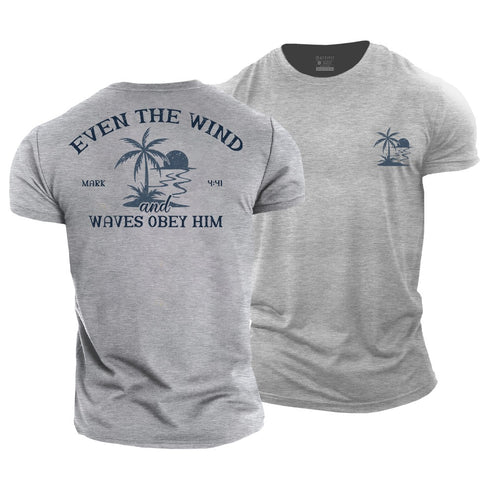 Men's Even The Wind and Waves Obey Him Cotton T-Shirt