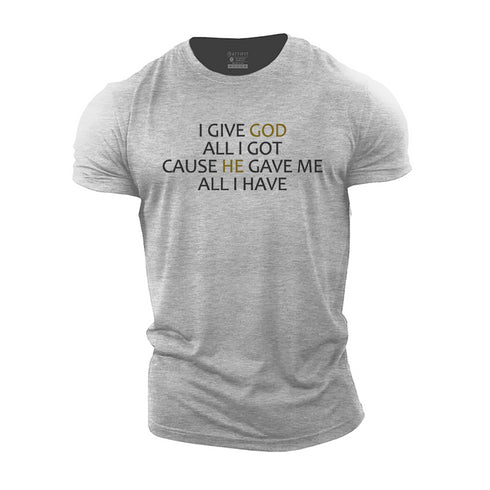 Men's I Give God All I Got Cotton T-Shirt