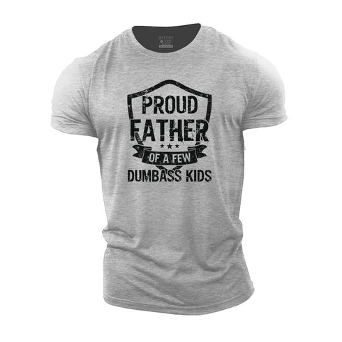 Men's Proud Father of A Few Dumbass Kids Cotton T-Shirt