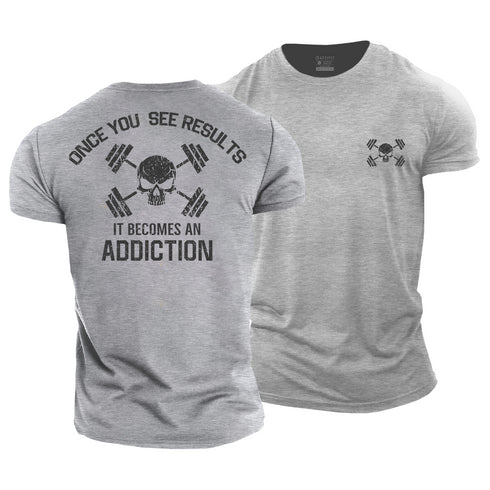 Men's Once You See Results ,It Becomes An Addiction Cotton T-Shirt