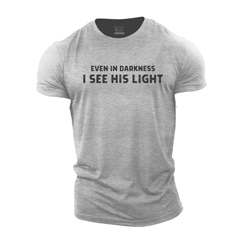 Men's Even in Darkness, I See His Light Cotton T-Shirt