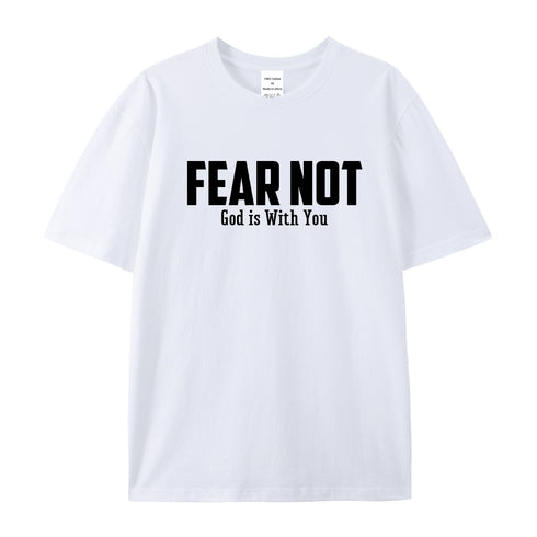 Men's Fear Not God Is With You Cotton T-Shirt