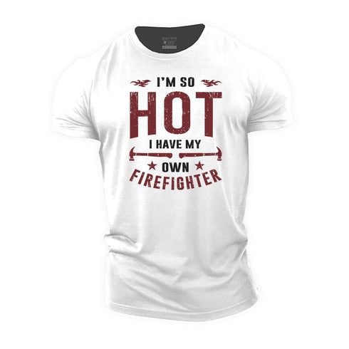 Men's I'm so Hot I Have My Own Firefighter Cotton T-Shirt