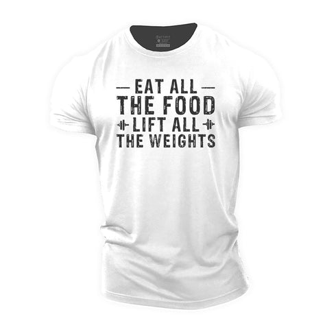 Men's Eat All The Food Lift All The Weights Cotton T-Shirt