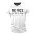Men's Be Nice Cotton T-Shirt