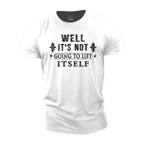 Men's It's Not Going to Lift Itself Cotton T-Shirt