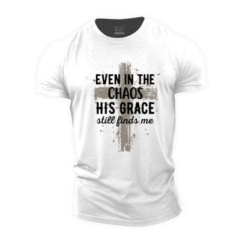Men's Even In The Chaos His Grace Still Finds Me Cotton T-Shirt