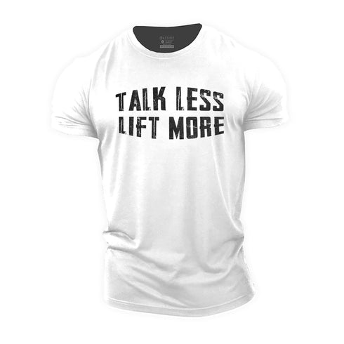 Men's Talk Less Lift More Cotton T-Shirt